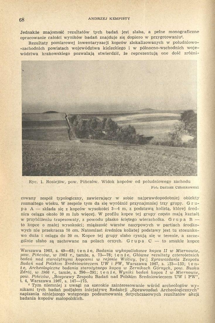 ßg ANDRZEJ KEMPISTY Ryc. 1. Rosiejów, pow. Pińczów. Widok kopców od południowego zachodu Fot.