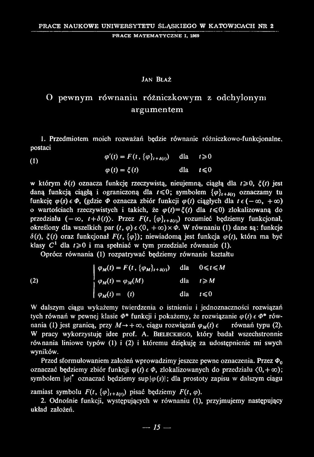 () dla > ę () = ( dla < w kórym ó() znacza funkcję rzeczywisą, nieujemną, ciągłą dla ^O, 4( jes daną funkcją ciągłą i graniczną dla r< ; symblem {<p}(+a(() znaczamy u funkcję <p(ś)e$>, (gdzie <P