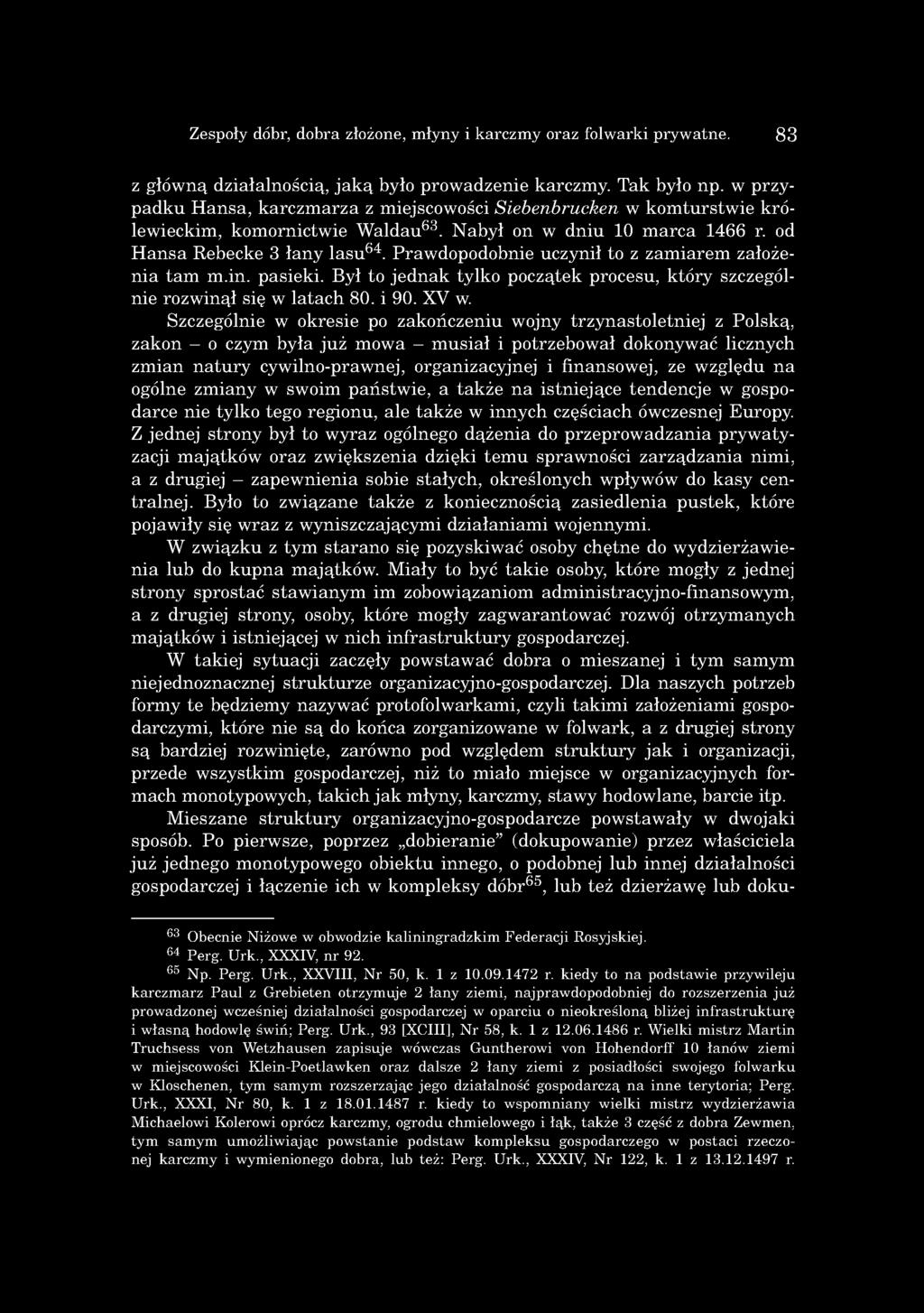 od H a n s a R ebecke 3 ła n y la s u 64. P raw dopodobnie uczynił to z z a m ia re m założen ia ta m m.in. p asiek i.