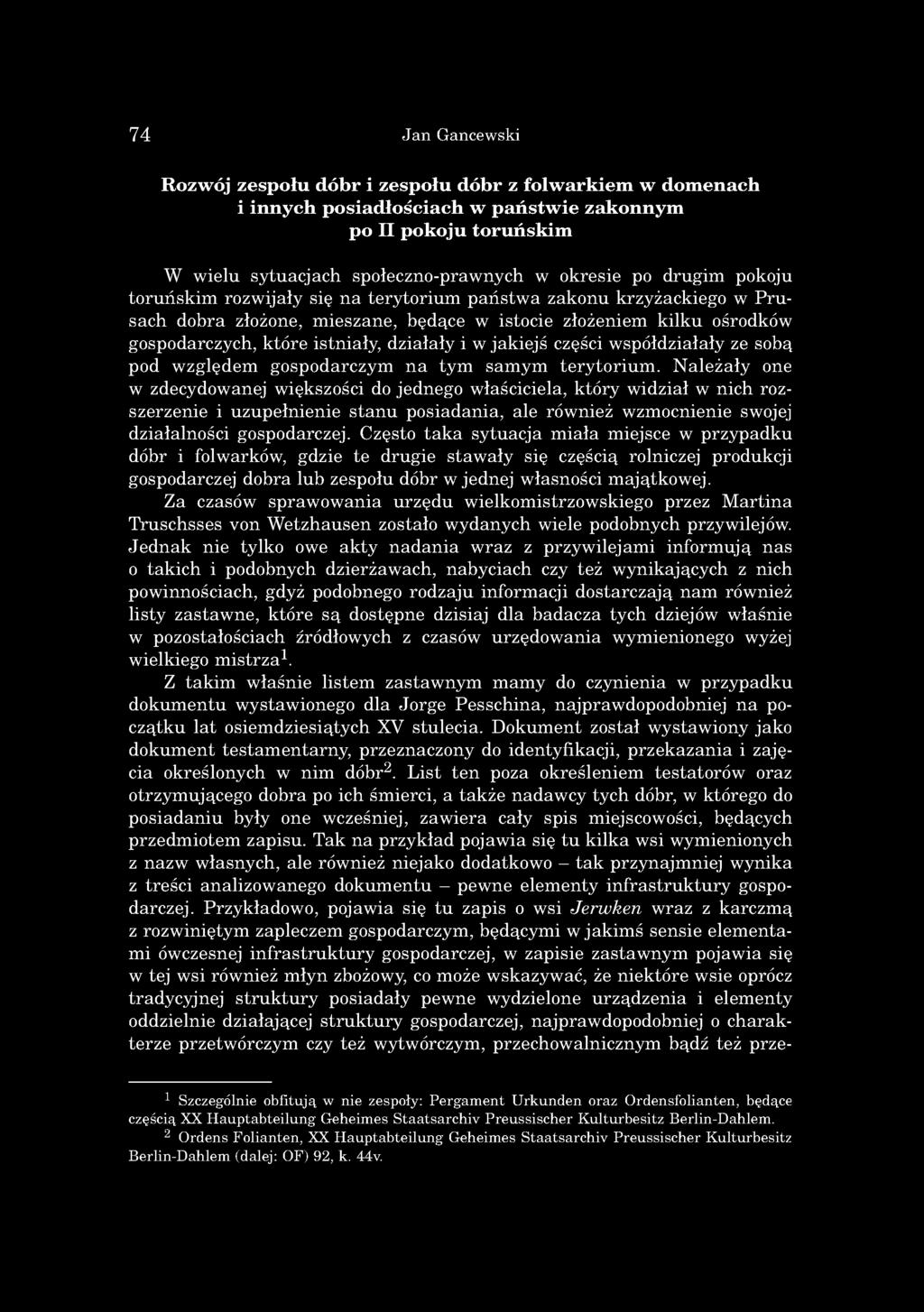 gospodarczych, k tó re istn iały, d ziałały i w ja k ie jś części w sp ó łd ziałały ze sobą pod w zględem g o sp o d arczy m n a ty m sa m y m te ry to riu m.