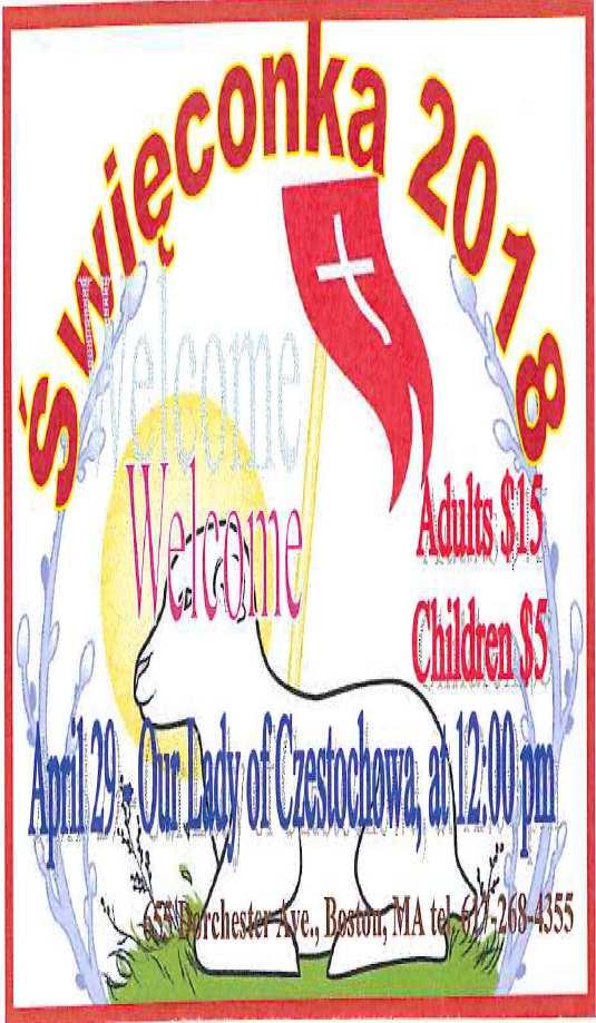 Z góry dziękujemy & Bóg zapłać! INVITATION TO ŚWIĘCONKA /Easter Party/ On Sunday, April 29 th, after 11.00 o clock Mass we will celebrate annual ŚWIĘCONKA.