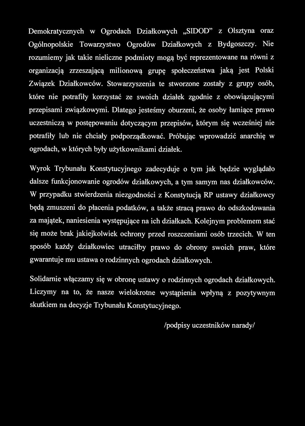 Demokratycznych w Ogrodach Działkowych SIDOD" z Olsztyna oraz Ogólnopolskie Towarzystwo Ogrodów Działkowych z Bydgoszczy.