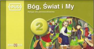 Bóg, Świat i My to pierwsza książeczka do religii dla pierwszoklasistów, służąca utrwaleniu i uzupełnianiu poznanego w ramach katechezy szkolnej materiału, opartego na założeniach programowych