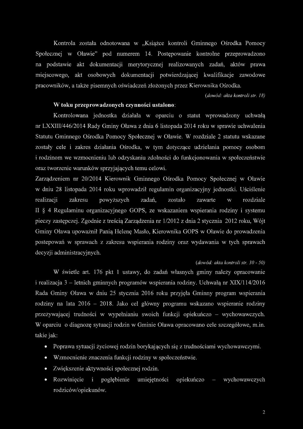 Kontrola została odnotowana w Książce kontroli Gminnego Ośrodka Pomocy Społecznej w Oławie pod numerem 14.