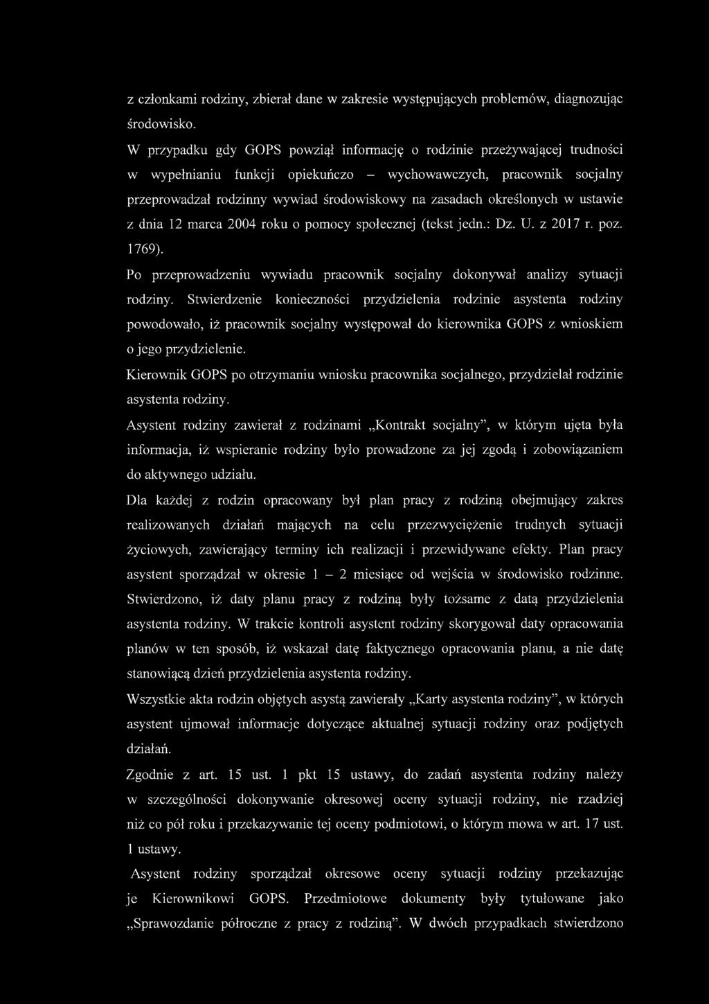 określonych w ustawie z dnia 12 marca 2004 roku o pomocy społecznej (tekst jedn.: Dz. U. z 2017 r. poz. 1769). Po przeprowadzeniu wywiadu pracownik socjalny dokonywał analizy sytuacji rodziny.