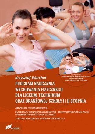 Po podstawówce: Program nauczania wychowania fizycznego dla liceum, technikum, oraz branżowej szkoły I i II stopnia.
