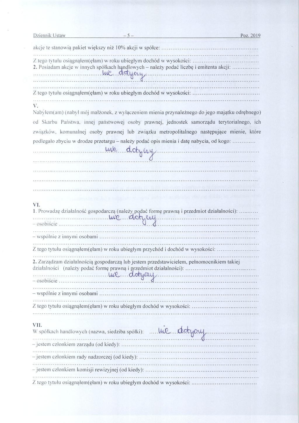 Dziennik Ustaw 5 Poz. 2019 akcje te stanowi ą pakiet wi ększy ni ż 10% akcji w spó łce: 2. Posiadam akcje w innych spó łkach h4lowych należy podać liczb ę i emitenta akcji: V.