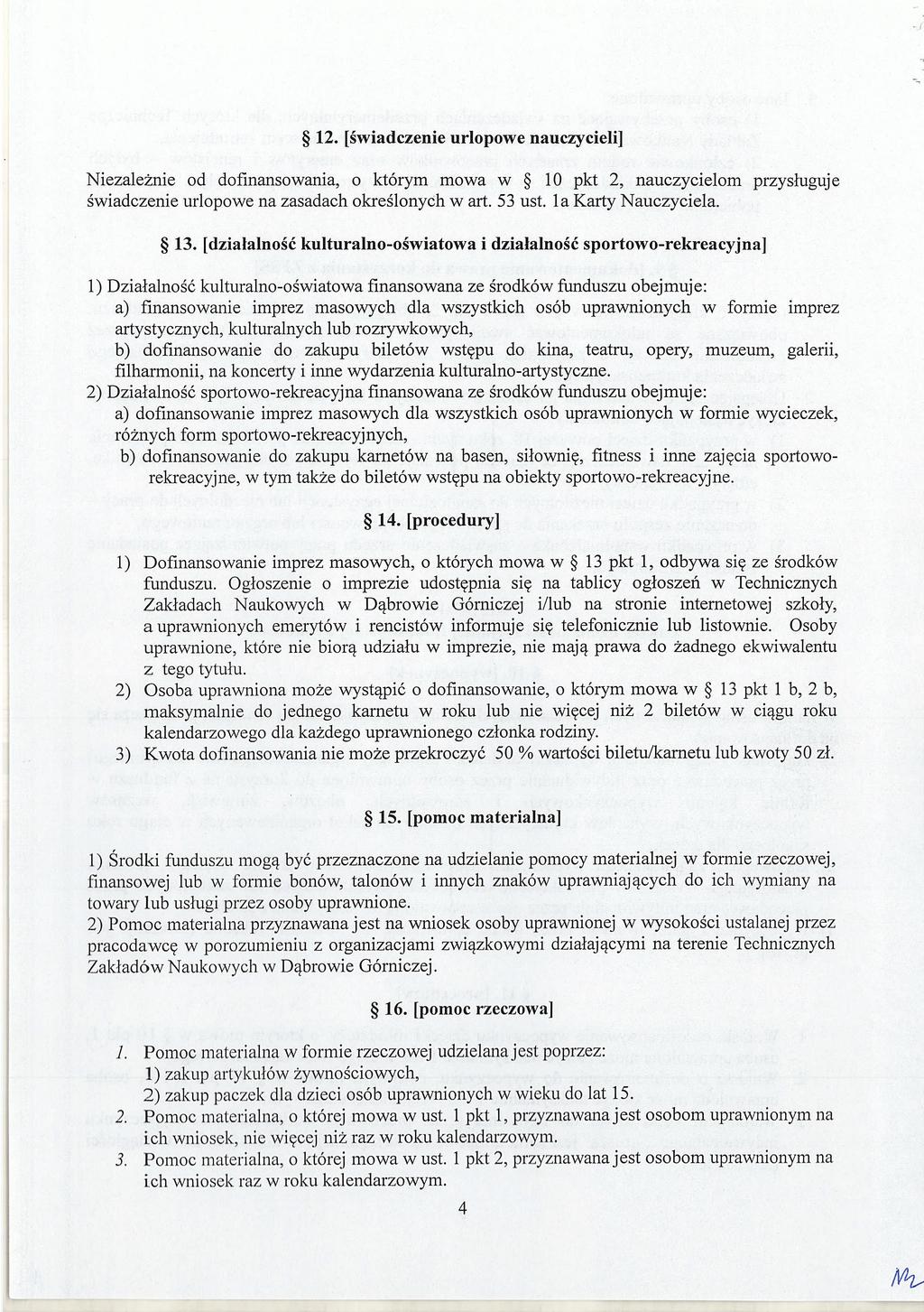 5 12. [świadczenie urlopowe nauczycieli] 10 pkt 2, nauczycielom przysługuje Niezależnie od dofinansowania, o którym mowa W świadczenie urlopowe na zasadach określonych W art. 53 ust.
