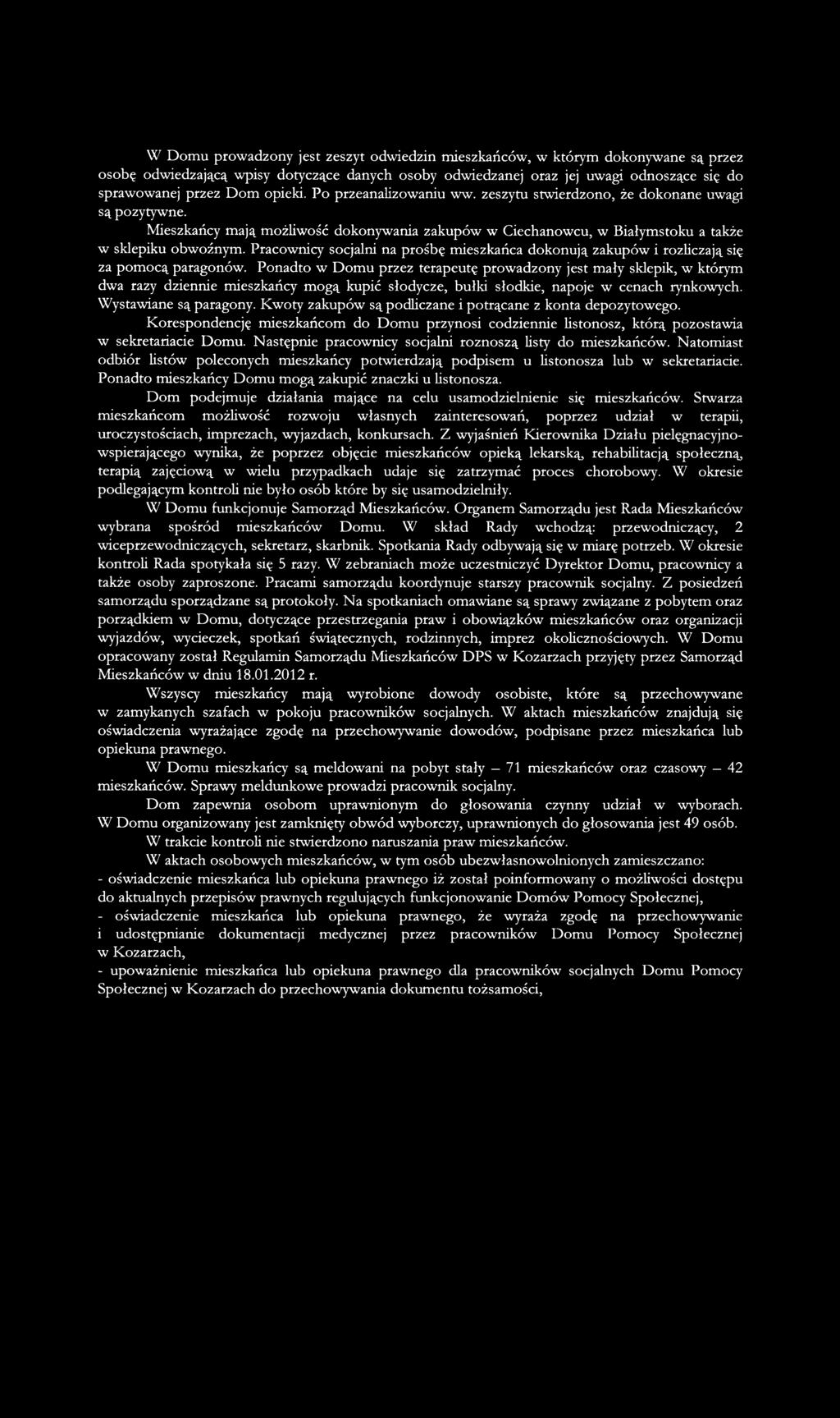 Pracownicy socjalni na prośbę mieszkańca dokonują zakupów i rozliczają się za pomocą paragonów.