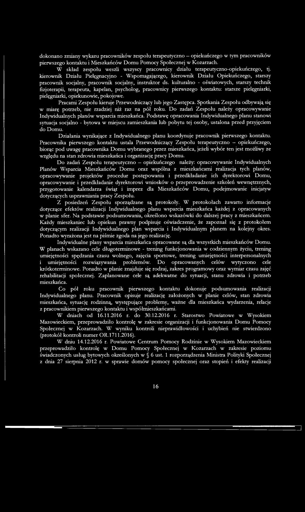 kierownik Działu Piełęgnacyjno - Wspomagającego, kierownik Działu Opiekuńczego, starszy pracownik socjalny, pracownik socjalny, instruktor ds.