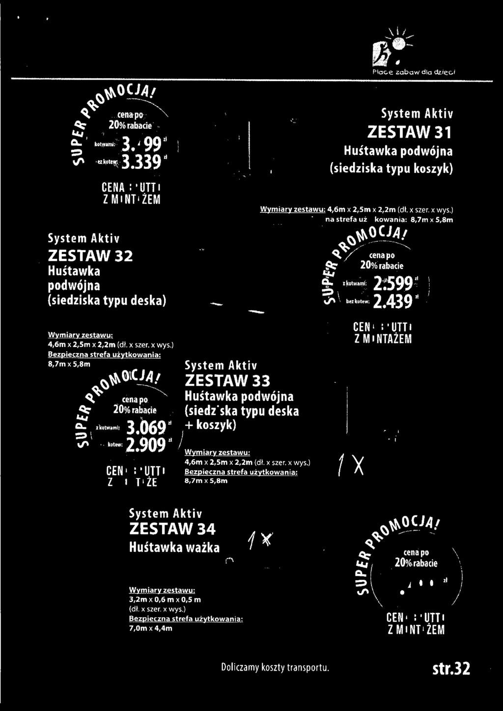 c.i. l rjl;j ZESTAW31 Huśtawka podwójna (siedziska typu koszyk) ZESTAW32 Huśtawka podwójna (siedziska typu deska)