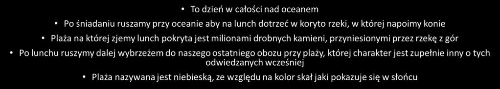 zjemy przy oceanie i następnie ruszymy wzdłuż oceanu do kolejnego miejsca obozowego z