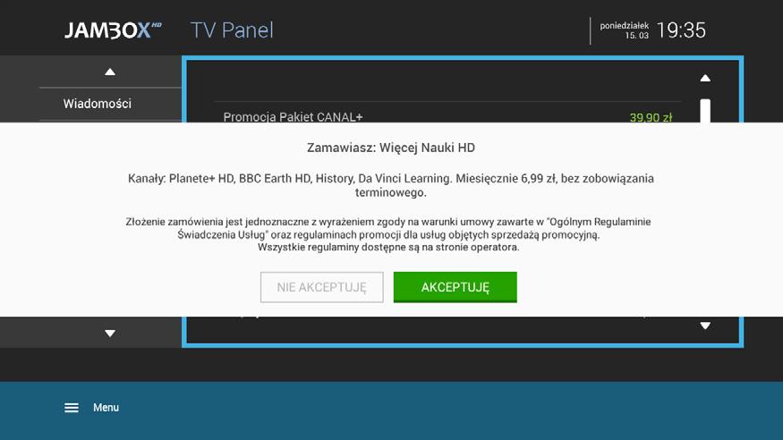 Unikalny sposób zamawiania dodatkowych pakietów i usług telewizyjnych, za pomocą pilota bez dzwonienia do konsultantów czy klikania na stronie www.