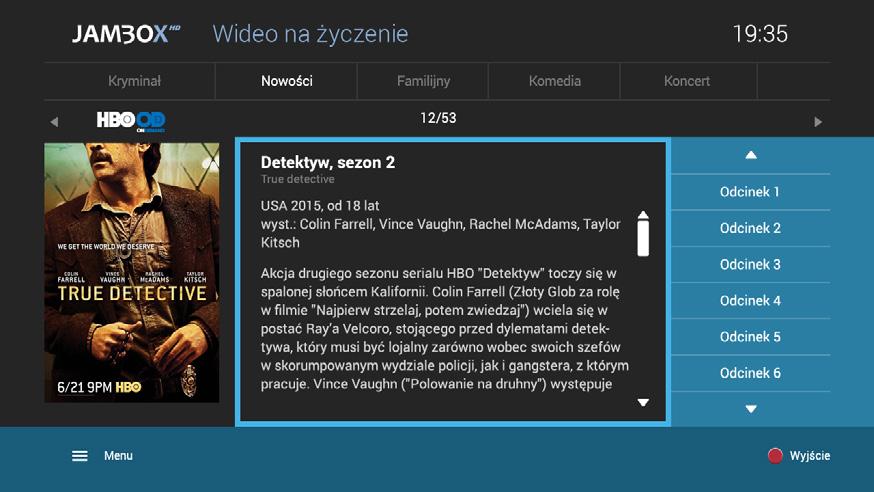 HBO On Demand CANAL+ na życzenie Usługa VOD w telewizji JAMBOX nie wymaga posiadania FILMBOX On Demand dekodera z dyskiem!