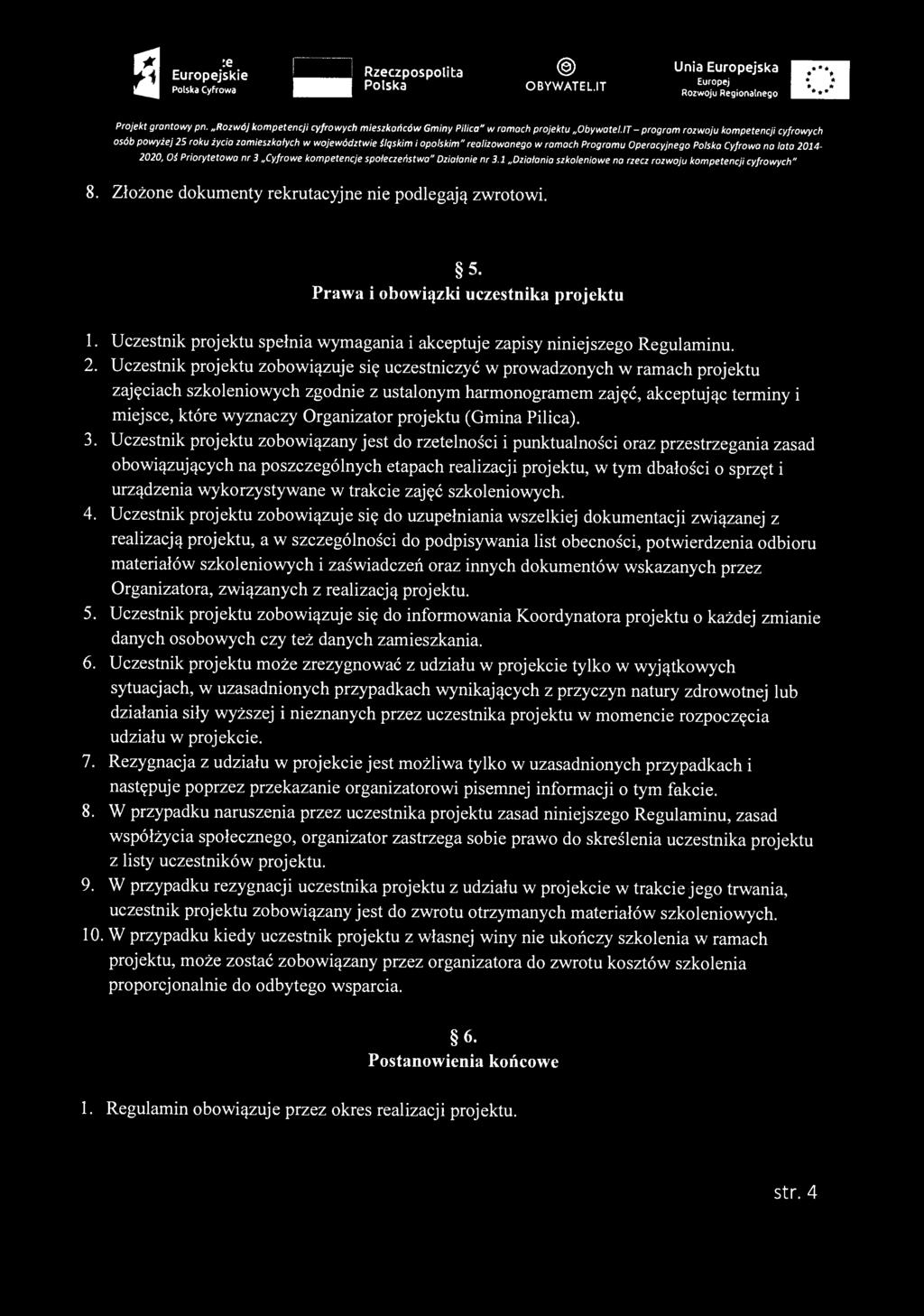 a Europejskie I 1 Rzeczpospolita <D Unia Europejska WBZm Polska S 2 H i obywatel.it R ^ t m E S Projekt grantowy pn. Rozwój kompetencji cyfrowych mieszkańców Gminy Pilica" w ramach projektu Obywatel.