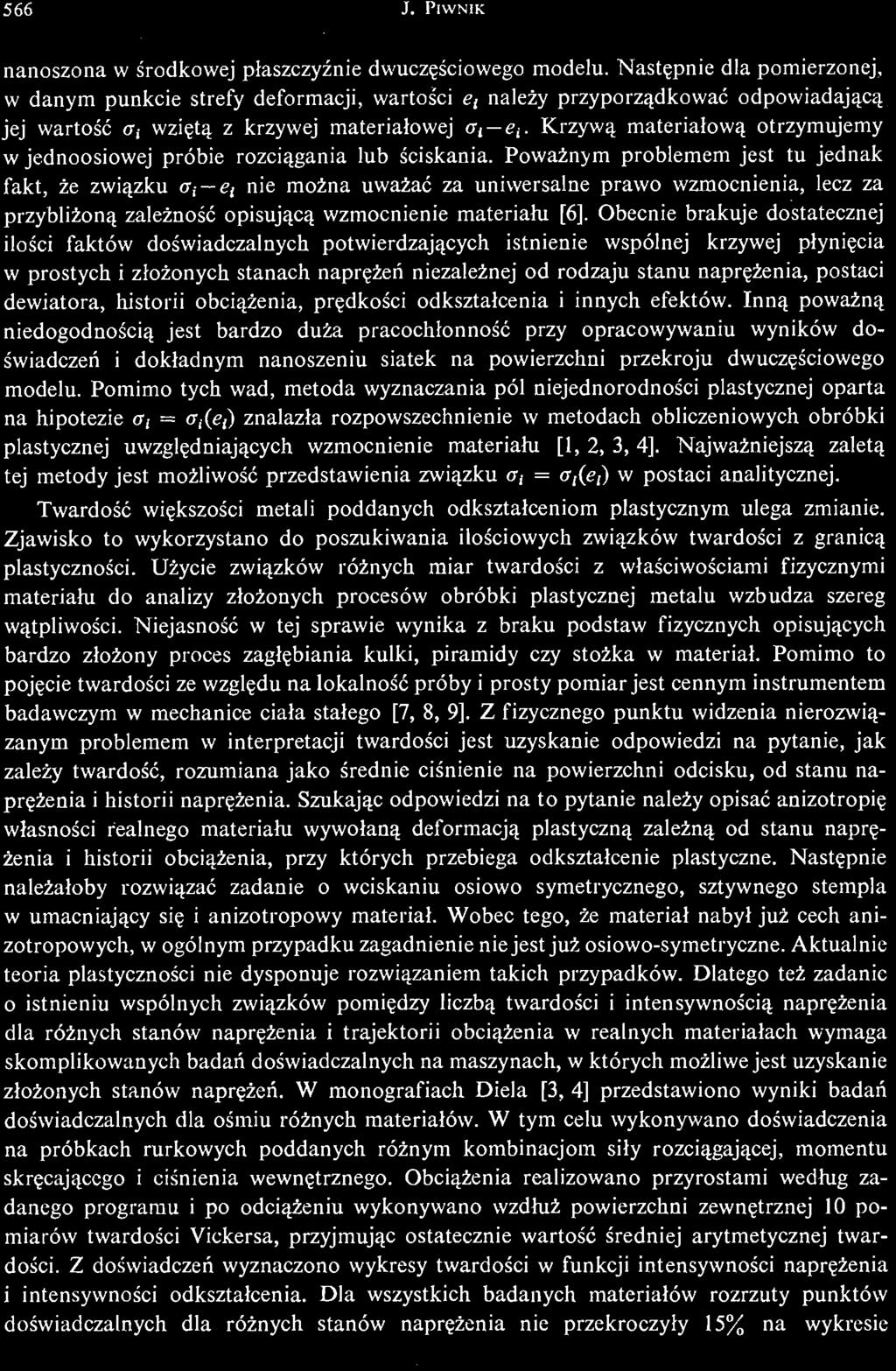 Uż ycie zwią zków róż nych miar twardoś ci z właś ciwoś ciami fizycznymi materiału do analizy złoż onych procesów obróbki plastycznej metalu wzbudza szereg wą tpliwoś ci.