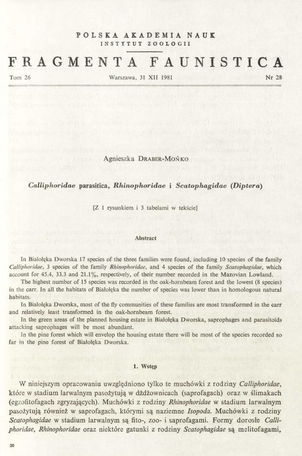 FRAGMENTA POLSKA AKADEMIA NAUK INSTYTUT ZOOLOGII FAUNISTICA T o m 2 6 W a r s z a w a, 31 X I I 1 9 81 N r 2 8 Agnieszka D r a b e r - M o ń k o C alliph oridae parasitica, R h in oph oridae i S