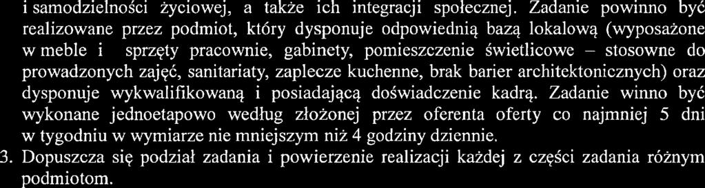 3 i samodzieności życiową, a także ich integracji społeczną.
