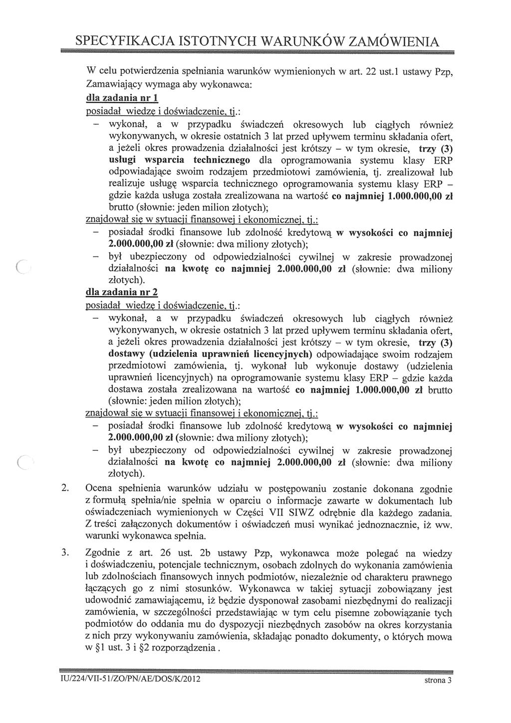 psadał psadał w w SPECYFIKACJA ISTOTNYCH WARUNKÓW ZAMÓWIENIA W celu ptwerdzena spełnana warunków wymennych w art. 22 ust.