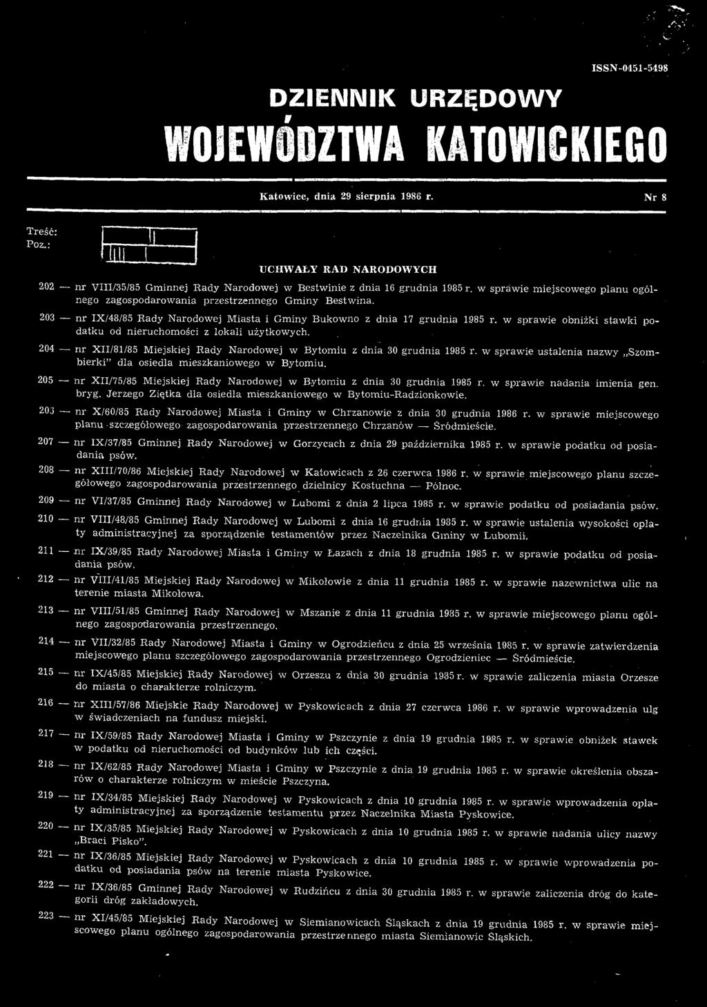 w sprawie ustalenia nazwy Szombierki dla osiedla mieszkaniowego w Bytomiu. nr XII/75/85 Miejskiej Rady Narodowej w Bytomiu z dnia 30 grudnia 1985 r. w sprawie nadania imienia gen.