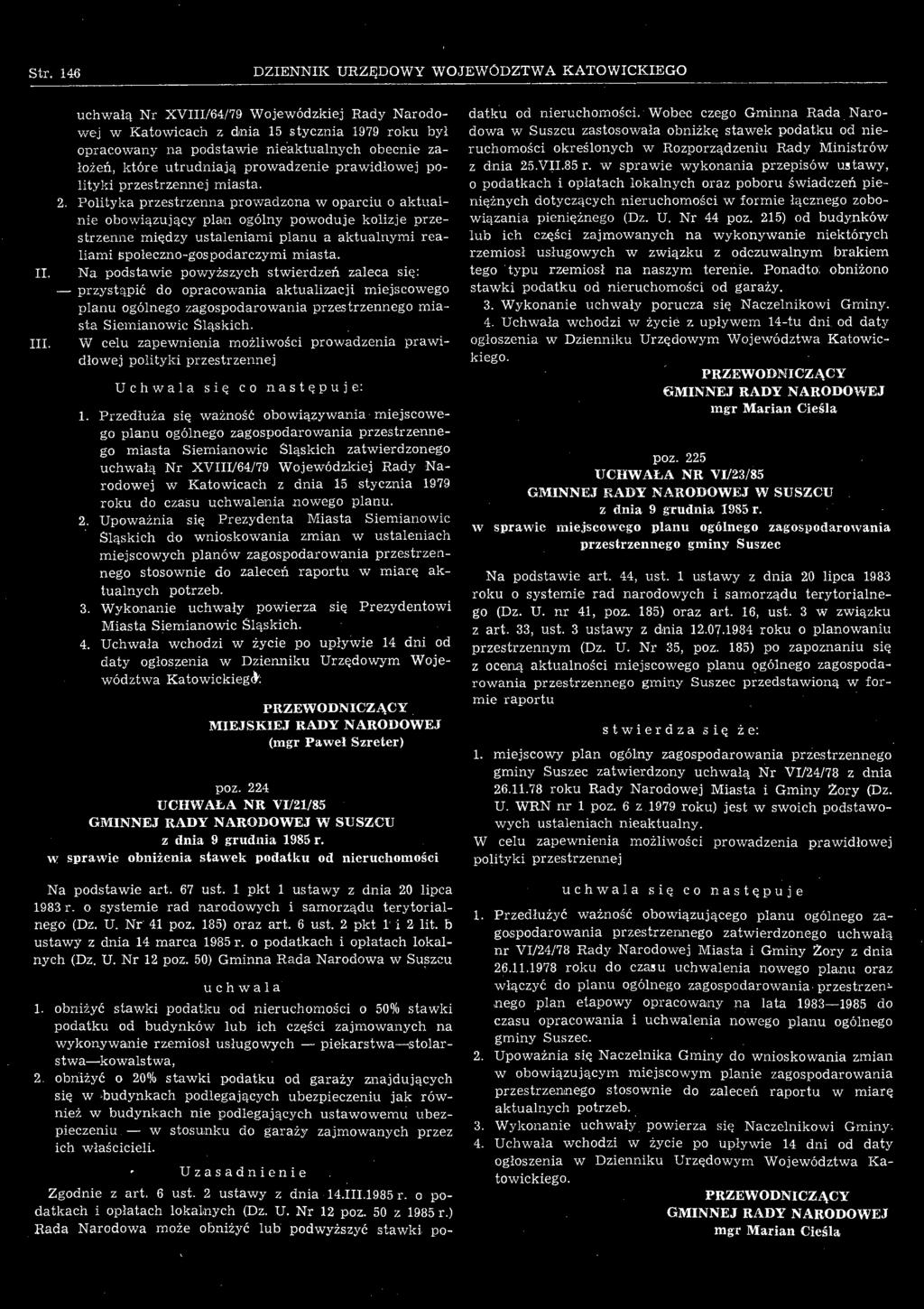 W celu zapewnienia możliwości prowadzenia prawidłowej polityki przestrzennej Uchwala się co następuje: 1.