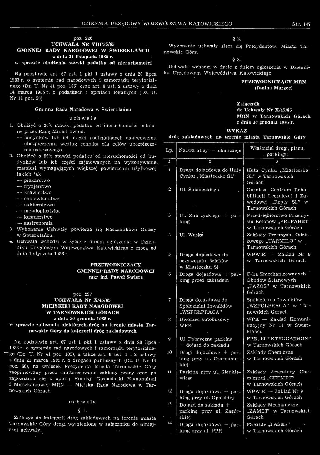 Obniżyć o 50% stawki podatku od nieruchomości od budynków lub ich części zajmowanych na wykonywanie rzemiosł wymagających większej powierzchni użytkowej takich jak: piekarstwo fryzjerstwo krawiectwo