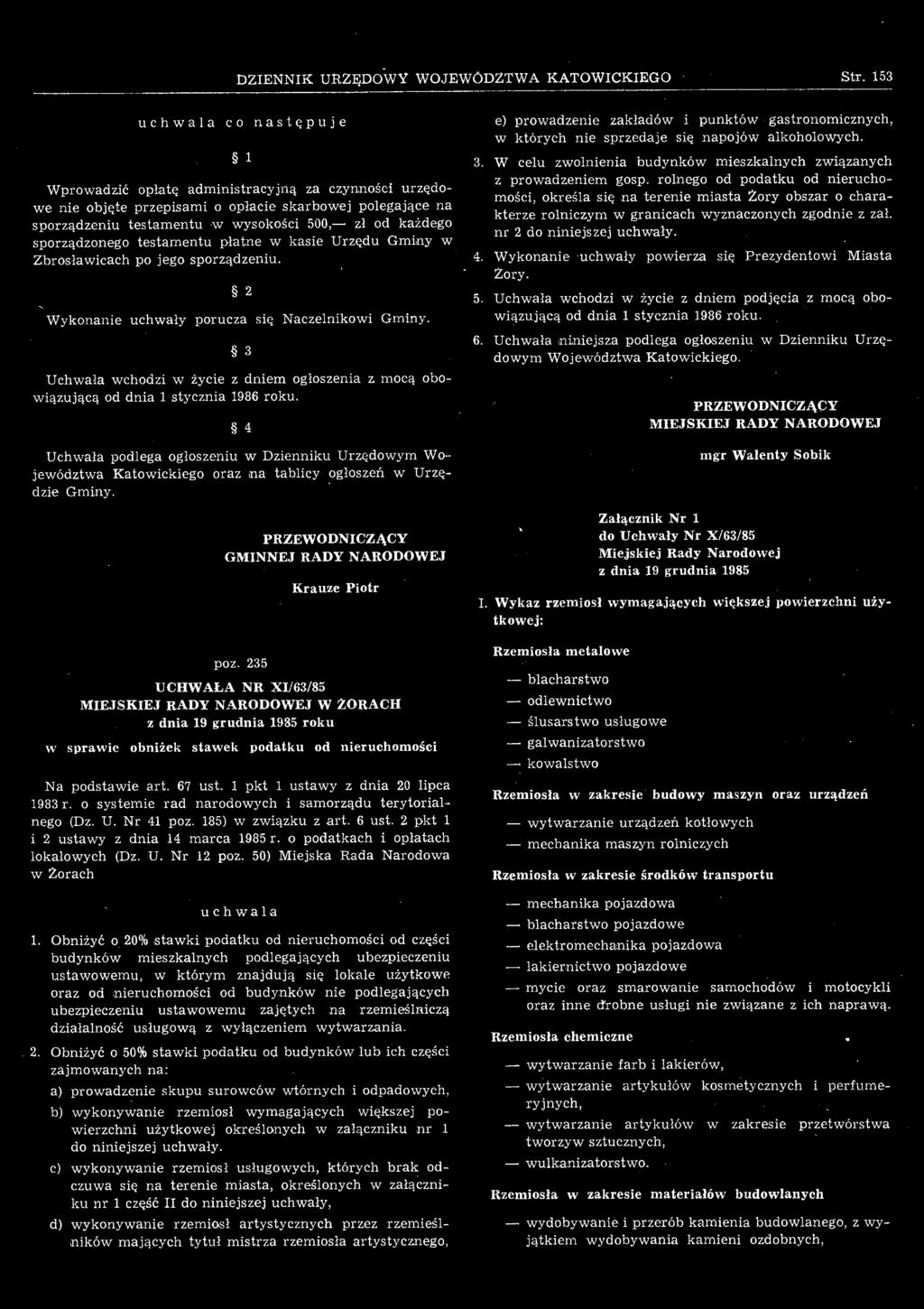 4 Uchwała podlega ogłoszeniu w Dzienniku Urzędowym Województwa Katowickiego oraz na tablicy ogłoszeń w Urzędzie Gminy. poz.