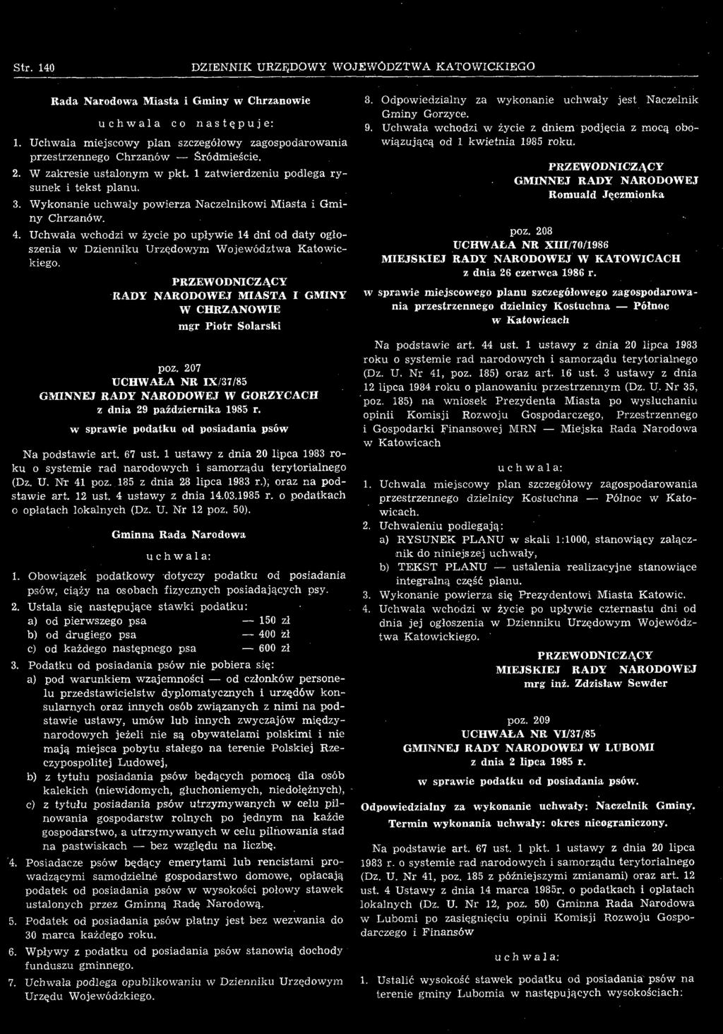 1 ustawy z dnia 20 lipca 1983 roku o systemie rad narodowych i samorządu terytorialnego (Dz. U. Nr 41 poz. 185 z dnia 28 lipca 1983 r.), oraz na podstawie art. 12 ust. 4 ustawy z dnia 14.03.1985 r.
