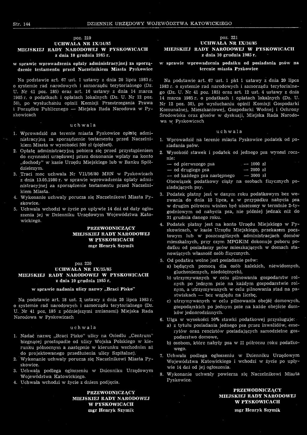 testamentu przed Naczelnikiem Miasta w wysokości 500 zl (pięćset). 2.