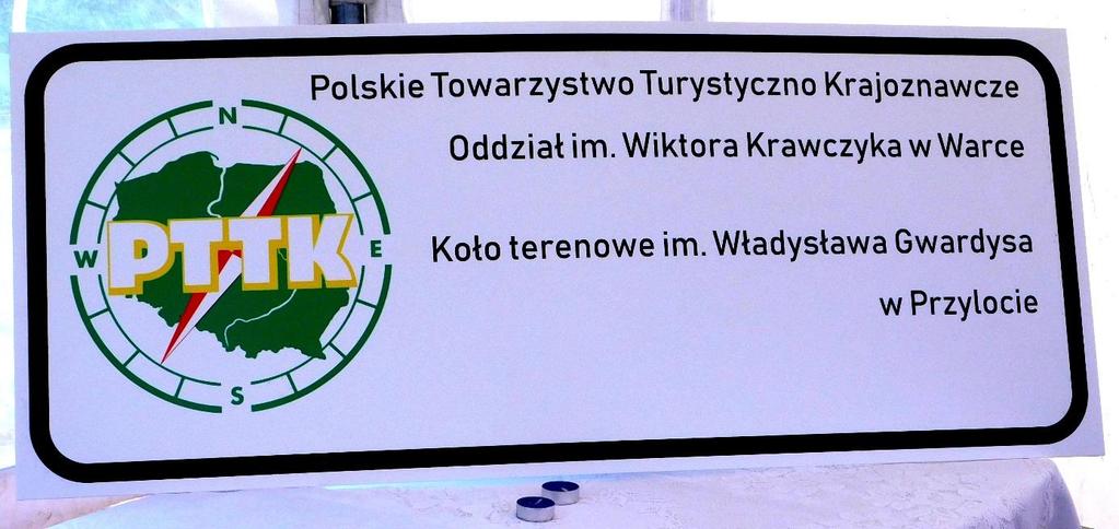 Włodzimierz Majdewicz WŁADYSŁAW GWARDYS PATRONEM KOŁA PTTK W niedzielę 16 czerwca 2019 r.