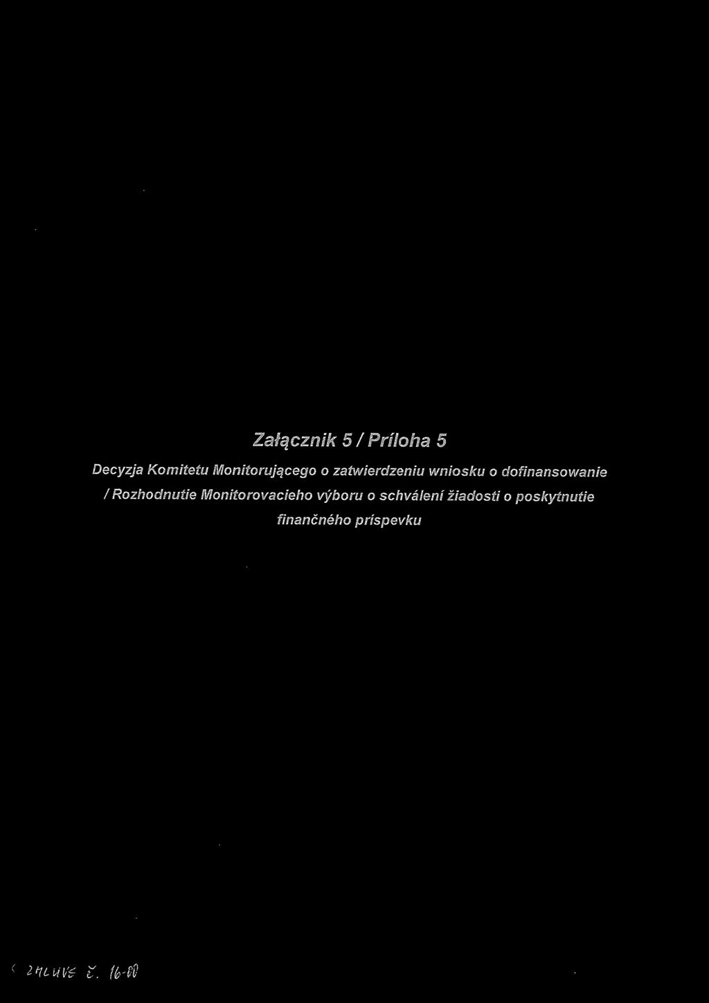 dofinansowan/e / Rozhodnutie Monitorovacleho výboru