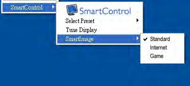 Tune Display (Dostosuj ekran) - Otwiera panel sterowania SmartControl Lite. SmartImage Lite - Sprawdź aktualne ustawienia, Standard (Standardowe), Internet, Game (Gry).