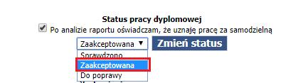 Po wgraniu opinii pracy dyplomowej oraz wystawieniu oceny opiekun pracy dyplomowej zmienia status pracy dyplomowej na
