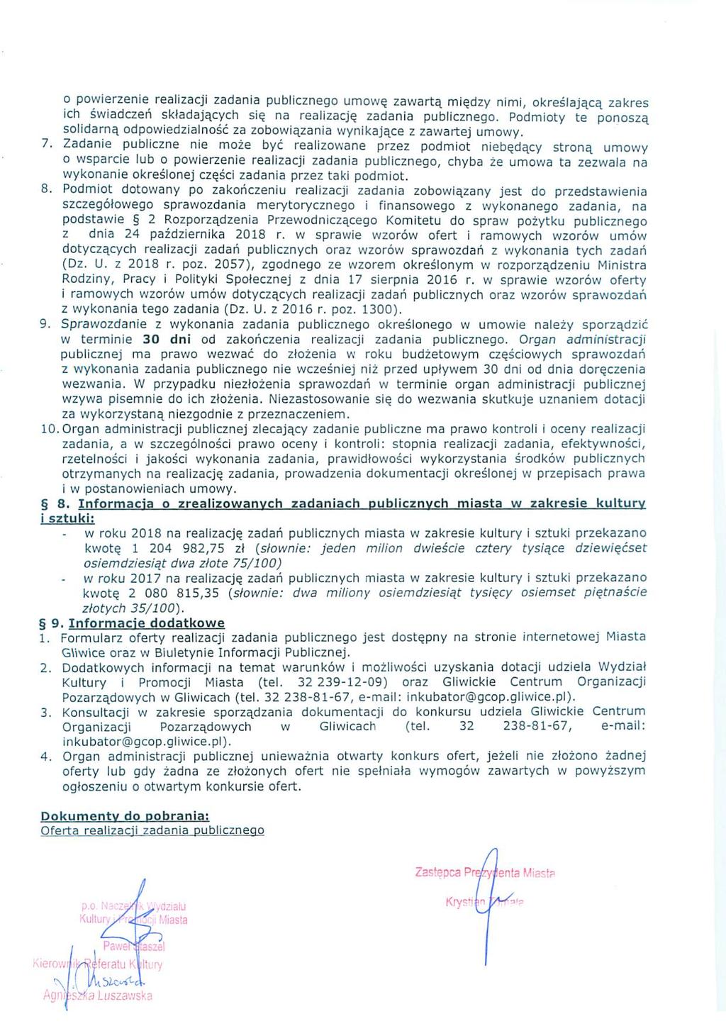 I ' o powierzenie realizacji zadania publicznego umowę zawartą między nimi, określającą zakres ich swíadczeń składających się na realizację zadania publicznego.