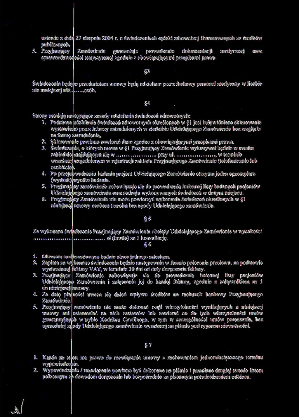 ustawie z dnia 27 sierpnia 2004 r. o świadczeniach opieki zdrowotnej finansowanych ze środków publicznych, l 5.