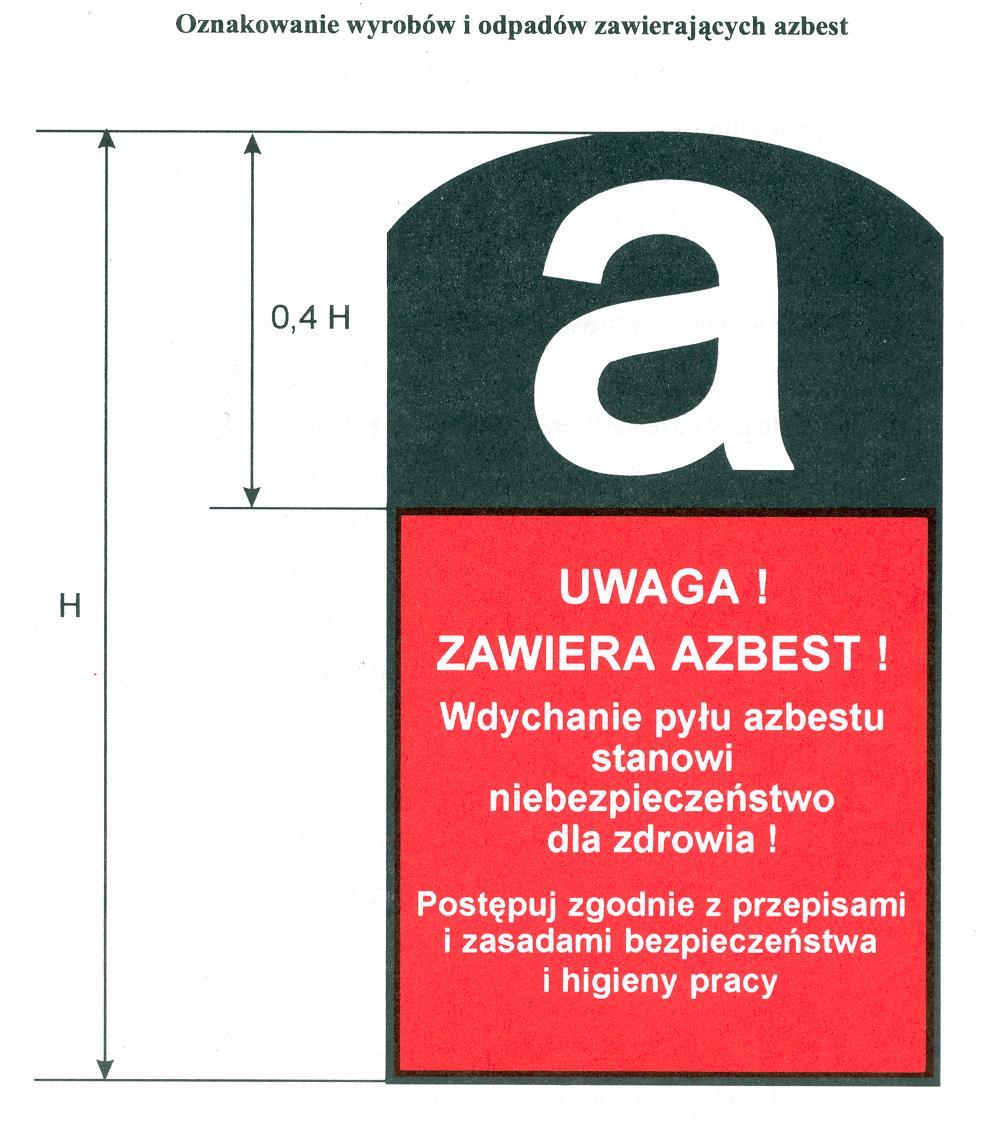 Wzór etykiety do oznakowania wyrobów i odpadów zawierających azbest, zgodnie z załącznikiem do Rozporządzenia Ministra Gospodarki, Pracy i Polityki Społecznej z dnia 2 kwietnia 2004 r.