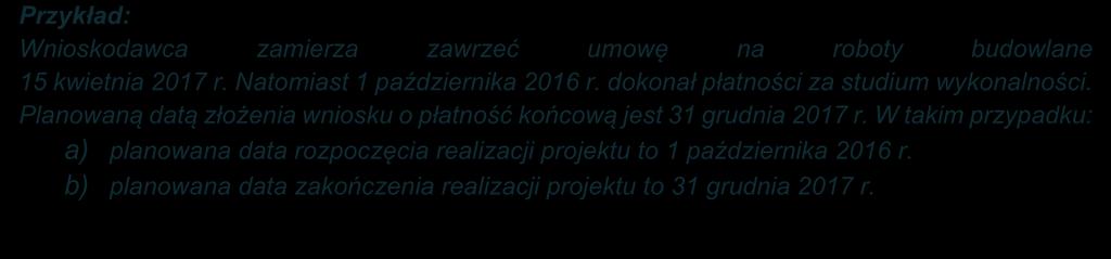 lub b) rozpoczęcie robót budowlanych związanych z inwestycją lub pierwsze prawnie wiążące zobowiązanie do zamówienia urządzeń lub inne zobowiązanie, które sprawia, że inwestycja staje się