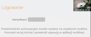 Logowanie jest dwuetapowe: - należy wpisać login i hasło; Hasło pełne: Hasło maskowalne: - w drugim etapie należy zatwierdzić zlecenie autoryzacyjne w aplikacji mobilnej: B.