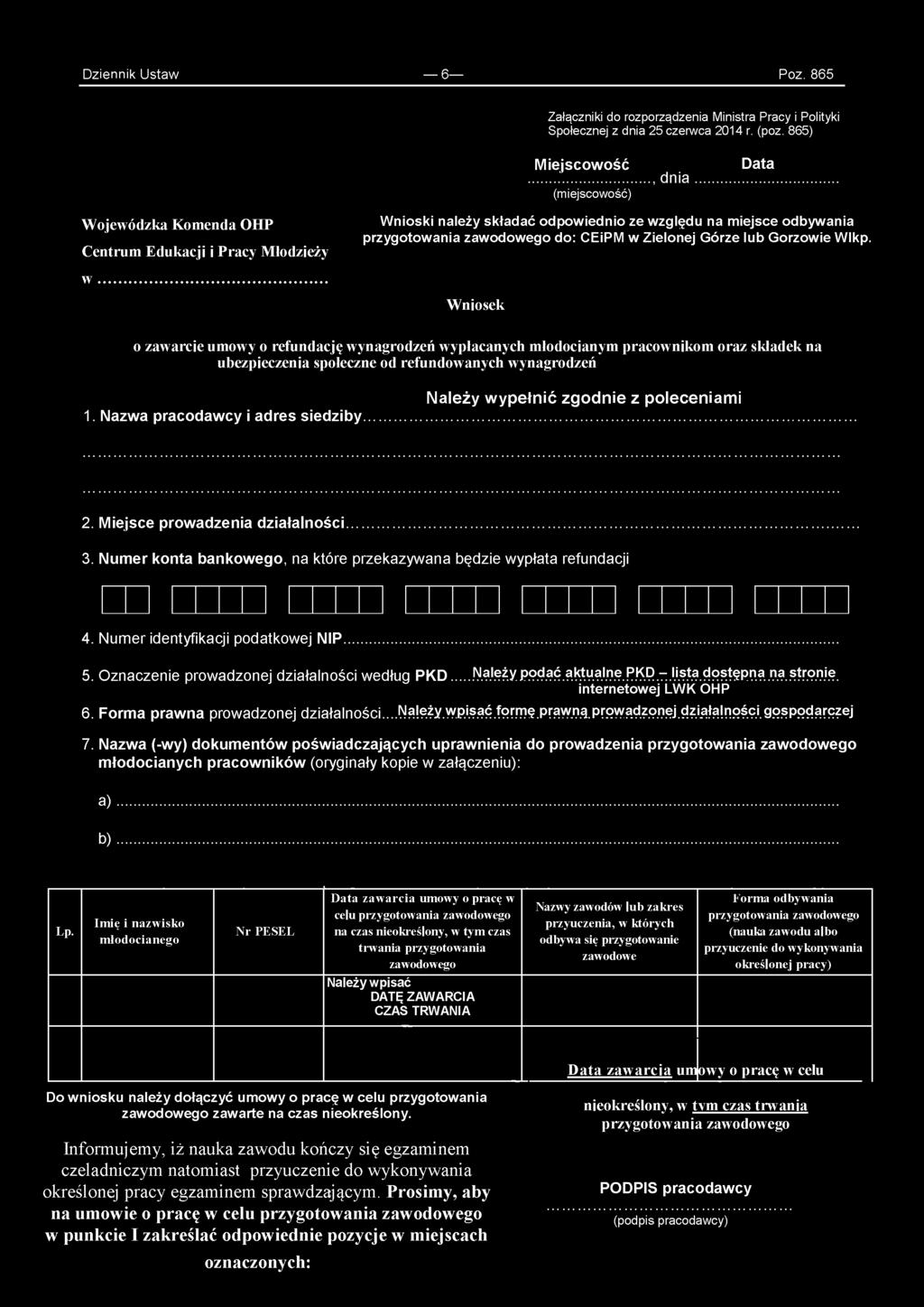 Dziennik Ustaw 6 Poz. 865 Załączniki do rozporządzenia Ministra Pracy i Polityki Społecznej z dnia 25 czerwca 2014 r. (poz.
