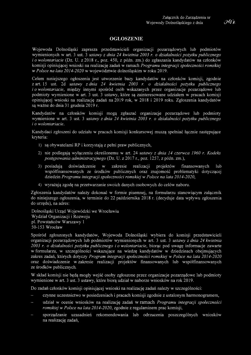 ) do zgłaszania kandydatów na członków komisji opiniującej wnioski na realizację zadań w ramach Programu integracji społeczności romskiej w Polsce na lata 2014-2020 w województwie dolnośląskim w roku
