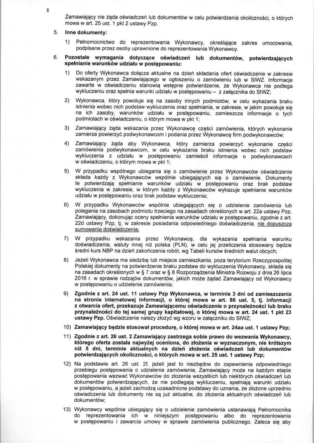 Zamawiajacy nie zada oswiadczeh lub dokumentow wcelu potwierdzenia okolicznosci, o kt6rych mowa w art. 25 ust. 1 pkt 2 ustawy Pzp. 5.
