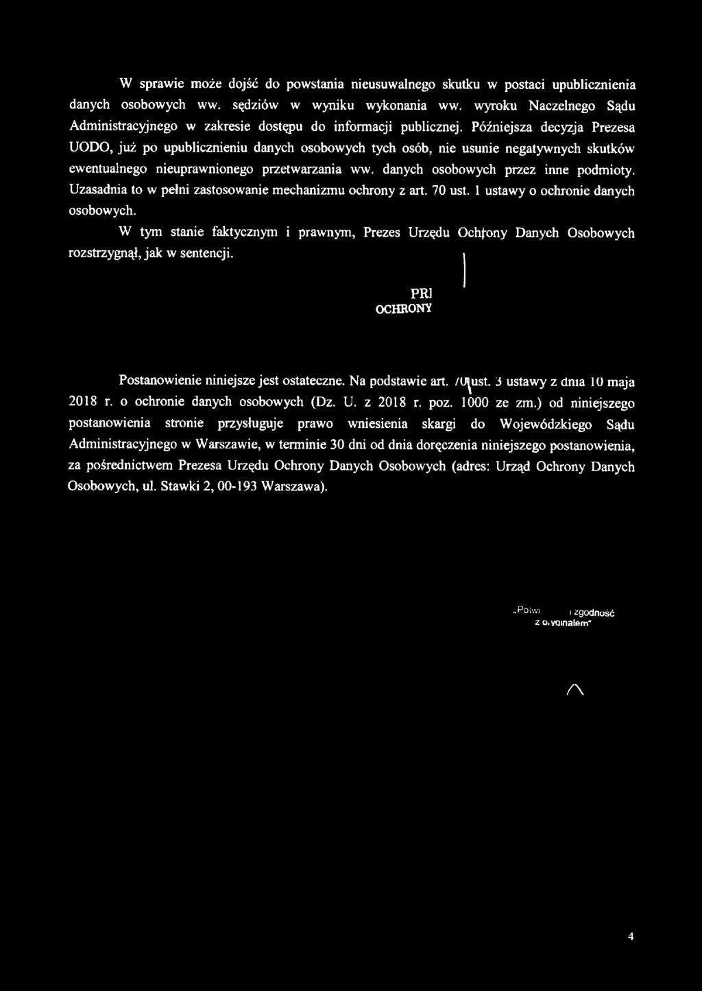 Późniejsza decyzja Prezesa UODO, już po upublicznieniu danych osobowych tych osób, nie usunie negatywnych skutków ewentualnego nieuprawnionego przetwarzania ww. danych osobowych przez inne podmioty.