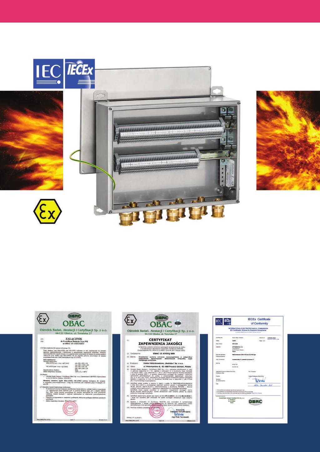 SZAFY STEROWNICZE ATEX do stref zagrożonych wybuchem NOWY TYPOSZEREG OBUDÓW I ROZDZIELNIC Szeroka gama obudów i rozdzielnic w wykonaniu przeciwwybuchowym pozwala w sposób dowolny rozmieszczać