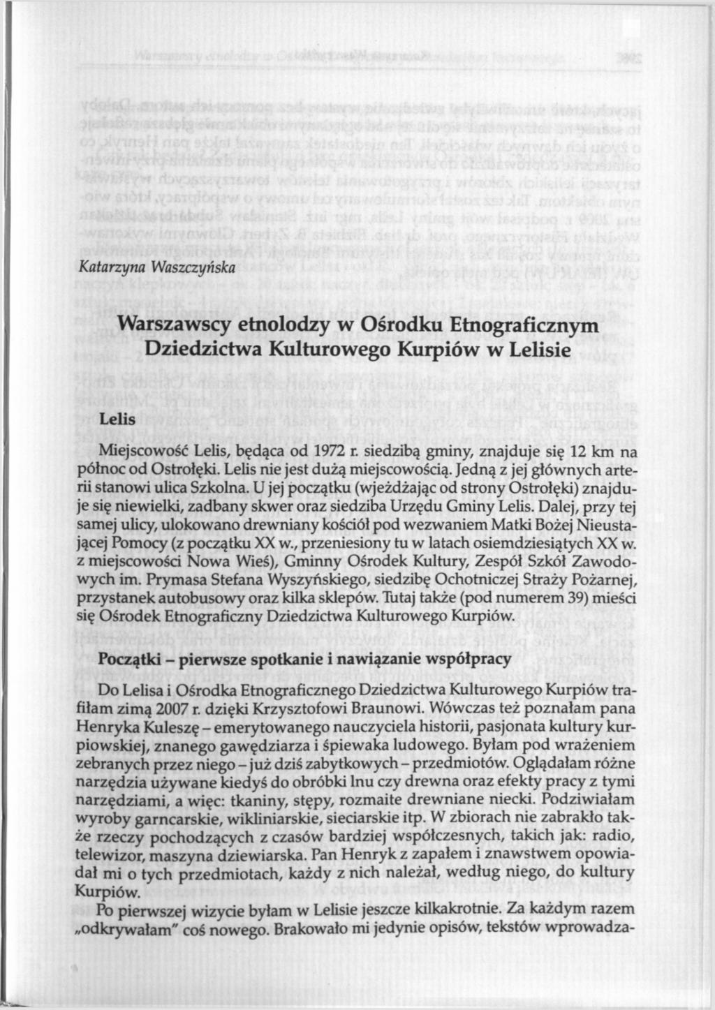 Katarzyna Waszczyńska Warszawscy etnolodzy w Ośrodku Etnograficznym Dziedzictwa Kulturowego Kurpiów w Lelisie Lelis Miejscowość Lelis, będąca od 1972 r.