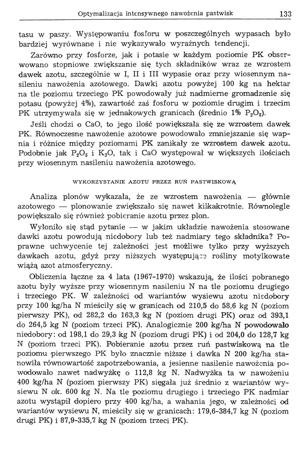 Optymalizacja intensywnego nawożenia pastwisk 133 tasu w paszy. Występowaniu fosforu w poszczególnych wypasach było bardziej wyrównane i nie wykazywało wyraźnych tendencji.