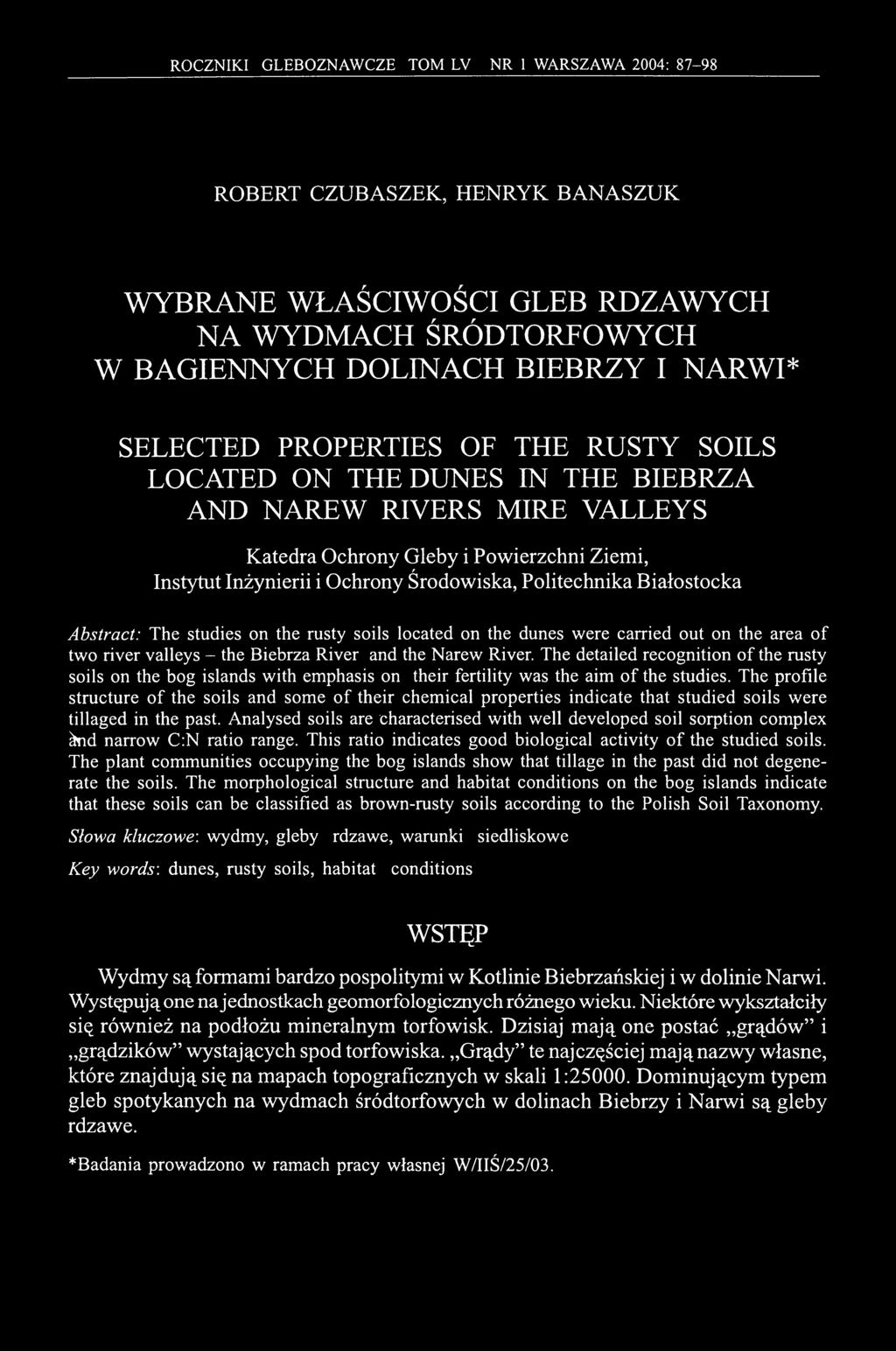 studies on the rusty soils located on the dunes were carried out on the area of two river valleys - the Biebrza River and the Narew River.