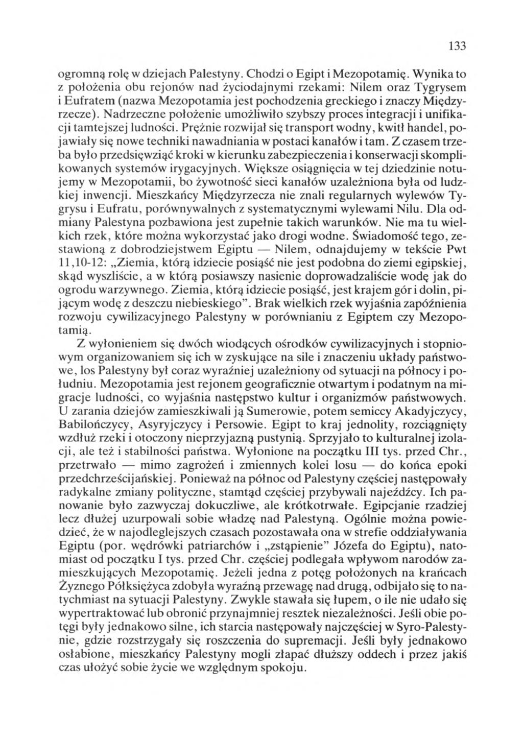 133 ogromną rolę w dziejach Palestyny. Chodzi o Egipt i Mezopotamię.