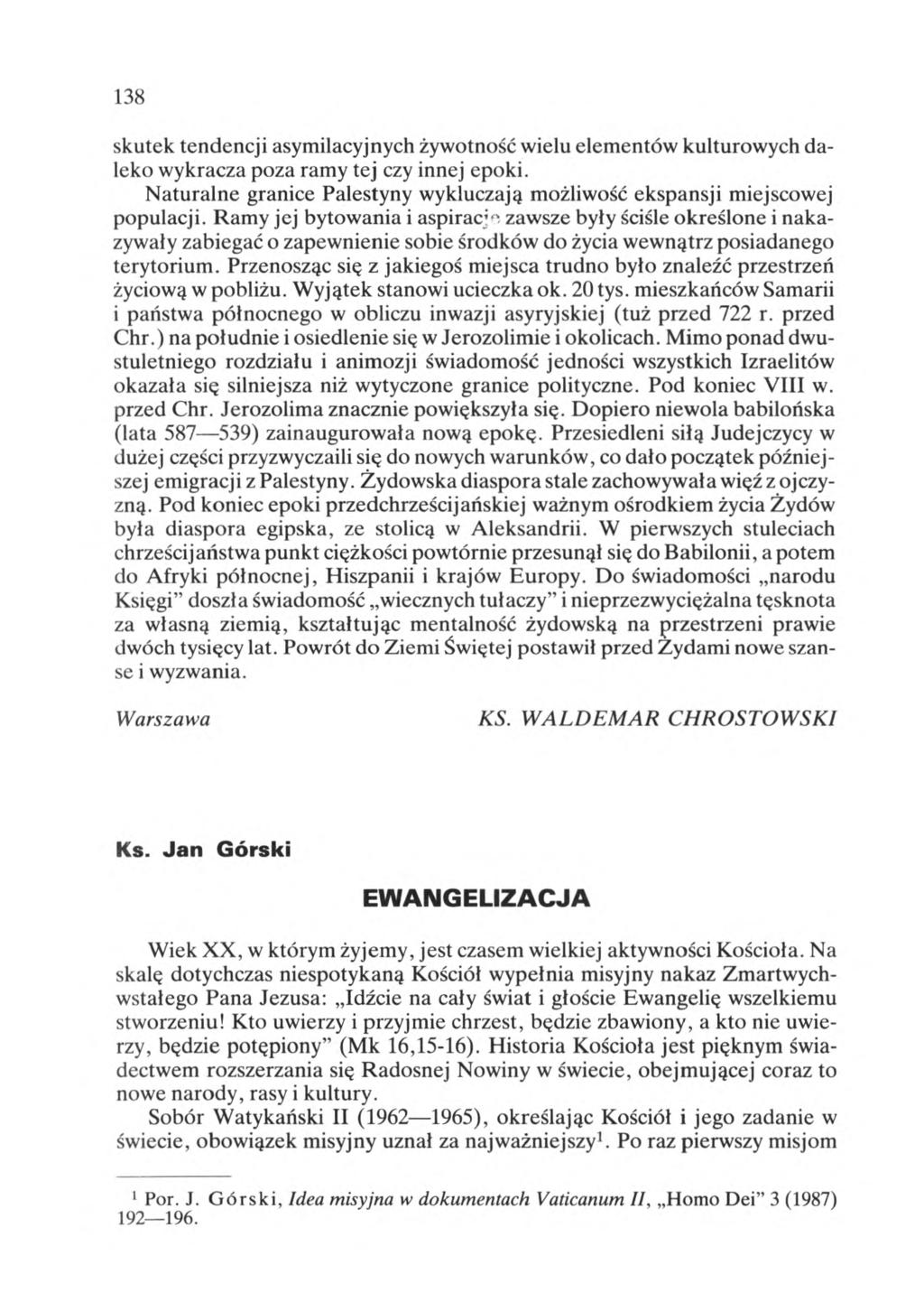 138 skutek tendencji asymilacyjnych żywotność wielu elementów kulturowych daleko wykracza poza ramy tej czy innej epoki.