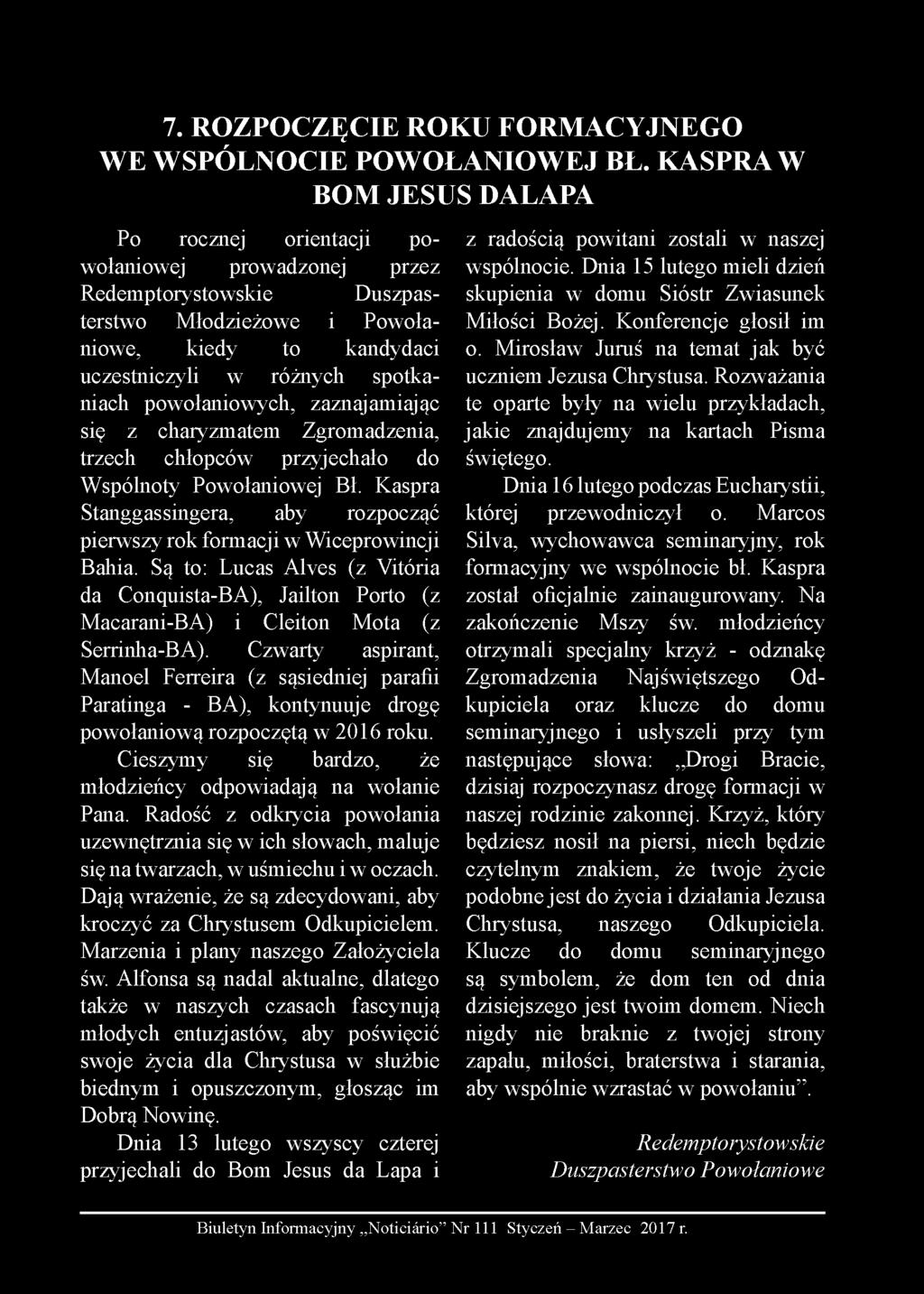 7. ROZPOCZĘCIE ROKU FORMACYJNEGO WE WSPÓLNOCIE POWOŁANIOWEJ BŁ.