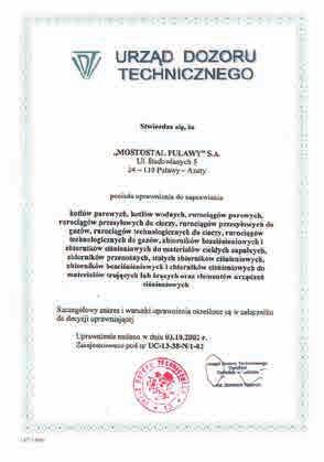 Certyfikaty Systemu Zarządzania BHP wg PN-N- 18001:2004 i BS OHSAS 18001:2007. Certyfikat Systemu Zarządzania Jakością spełniający wymagania AQAP 2110:2009.